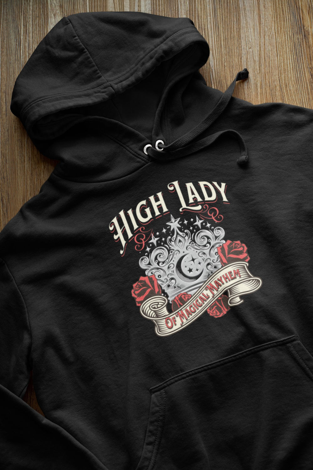 High Lady of Magical Mayhem Hoodie - Milady's Mythical Market