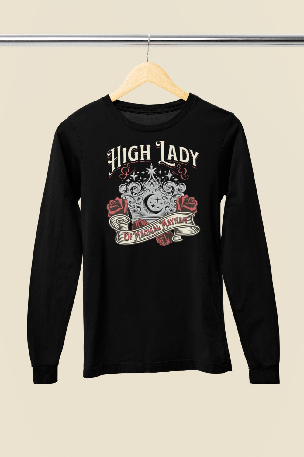High Lady of Magical Mayhem Long Sleeve Tee - Milady's Mythical Market