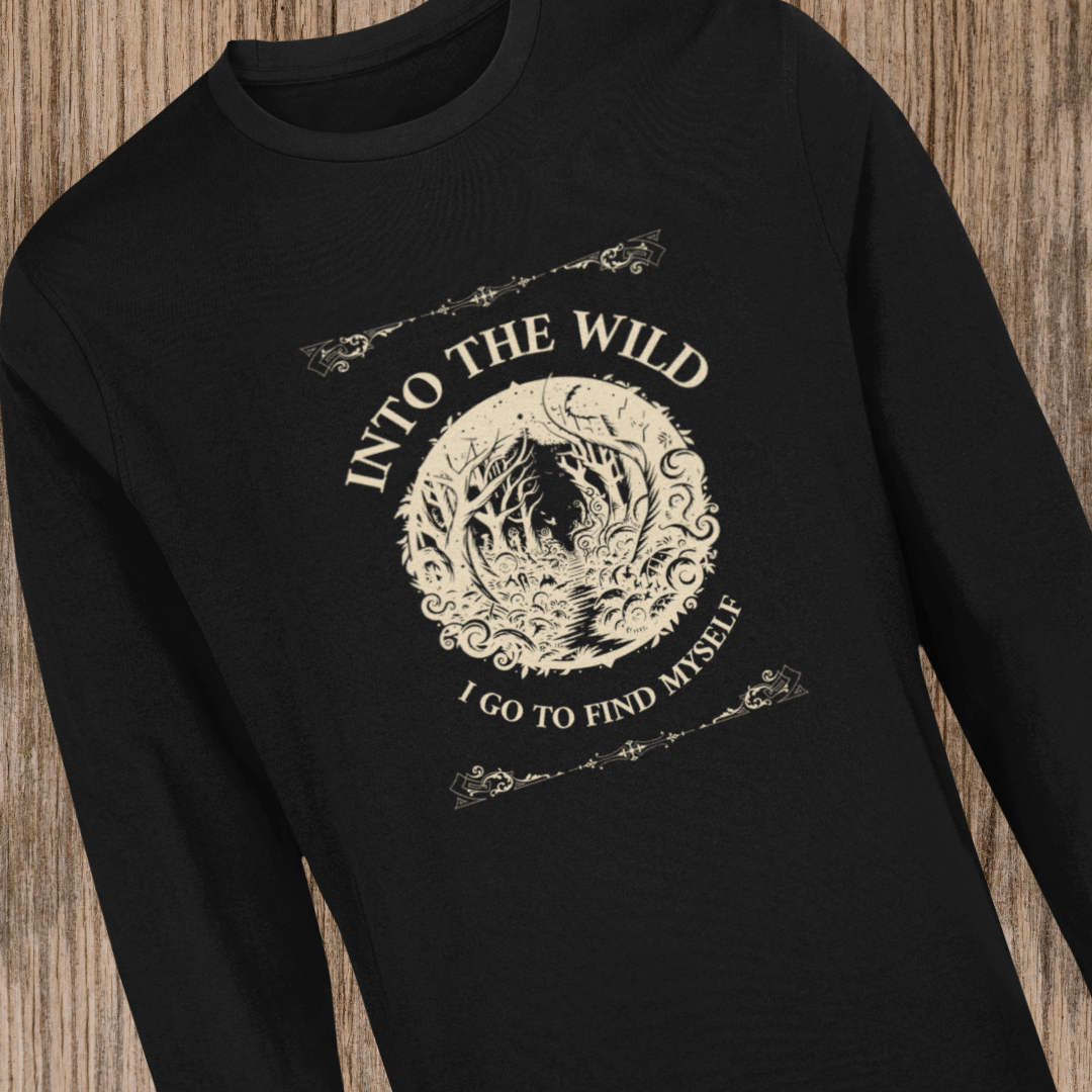 Into The Wild I Go Long Sleeve Tee - Milady's Mythical Market