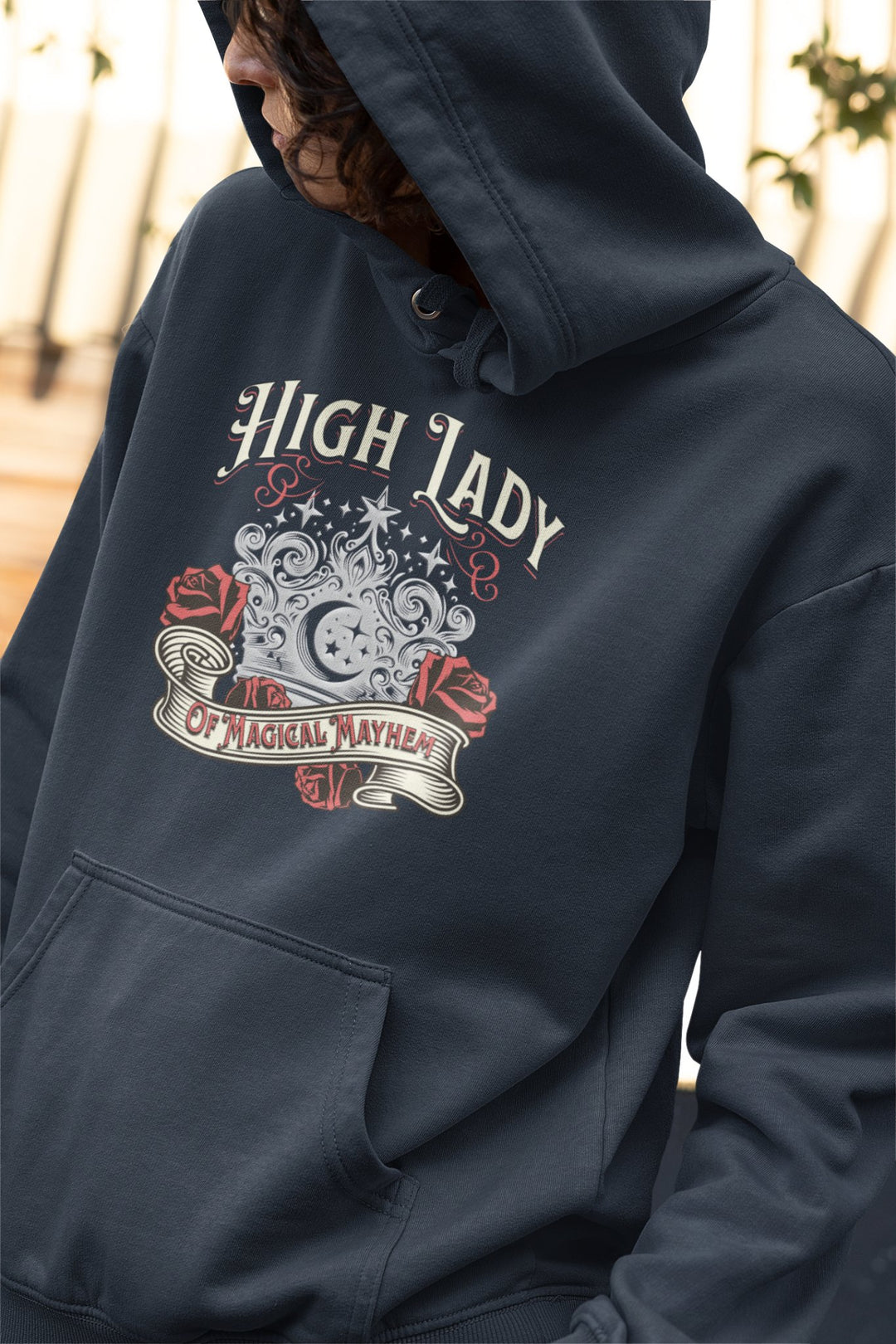 High Lady of Magical Mayhem Hoodie - Milady's Mythical Market