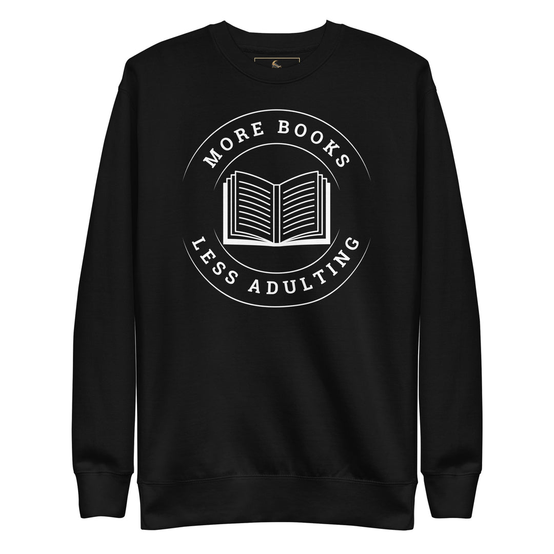 More Books Less Adulting Crewneck Sweatshirt - Read Til Dawn