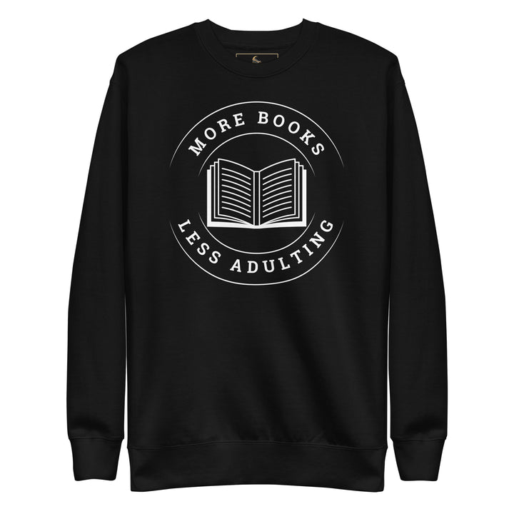 More Books Less Adulting Crewneck Sweatshirt - Read Til Dawn