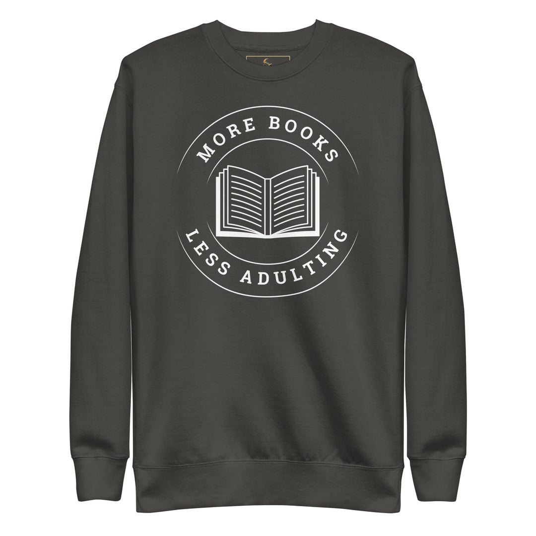 More Books Less Adulting Crewneck Sweatshirt - Read Til Dawn