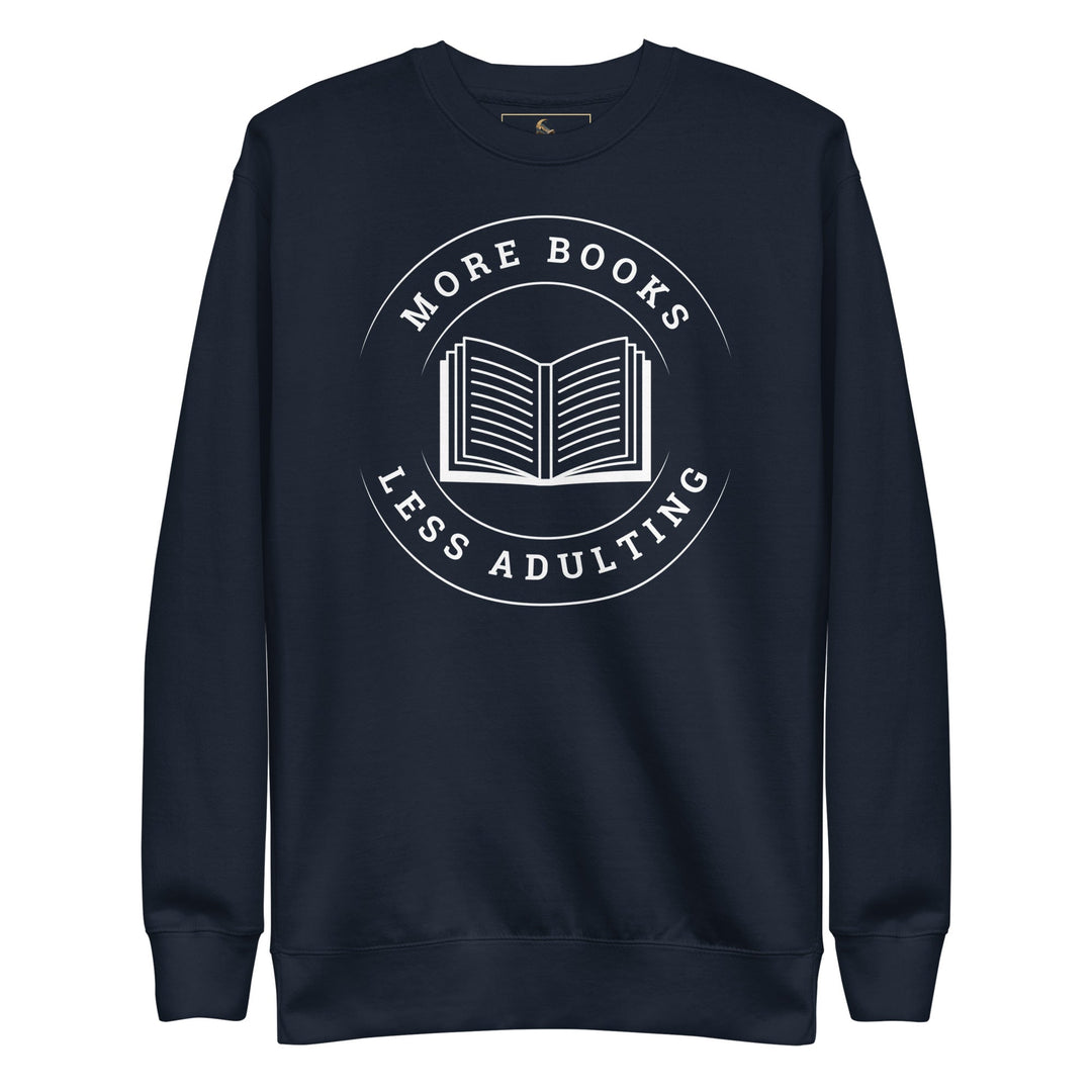 More Books Less Adulting Crewneck Sweatshirt - Read Til Dawn
