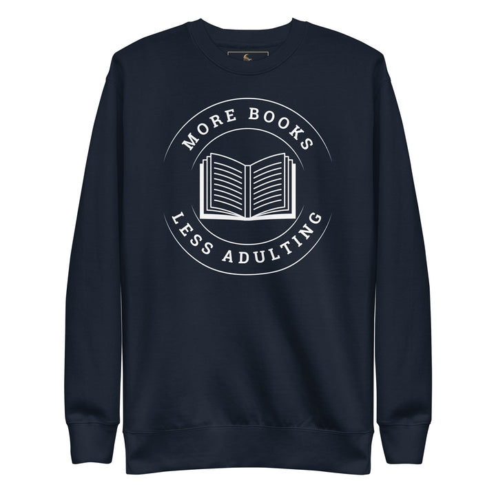 More Books Less Adulting Crewneck Sweatshirt - Read Til Dawn