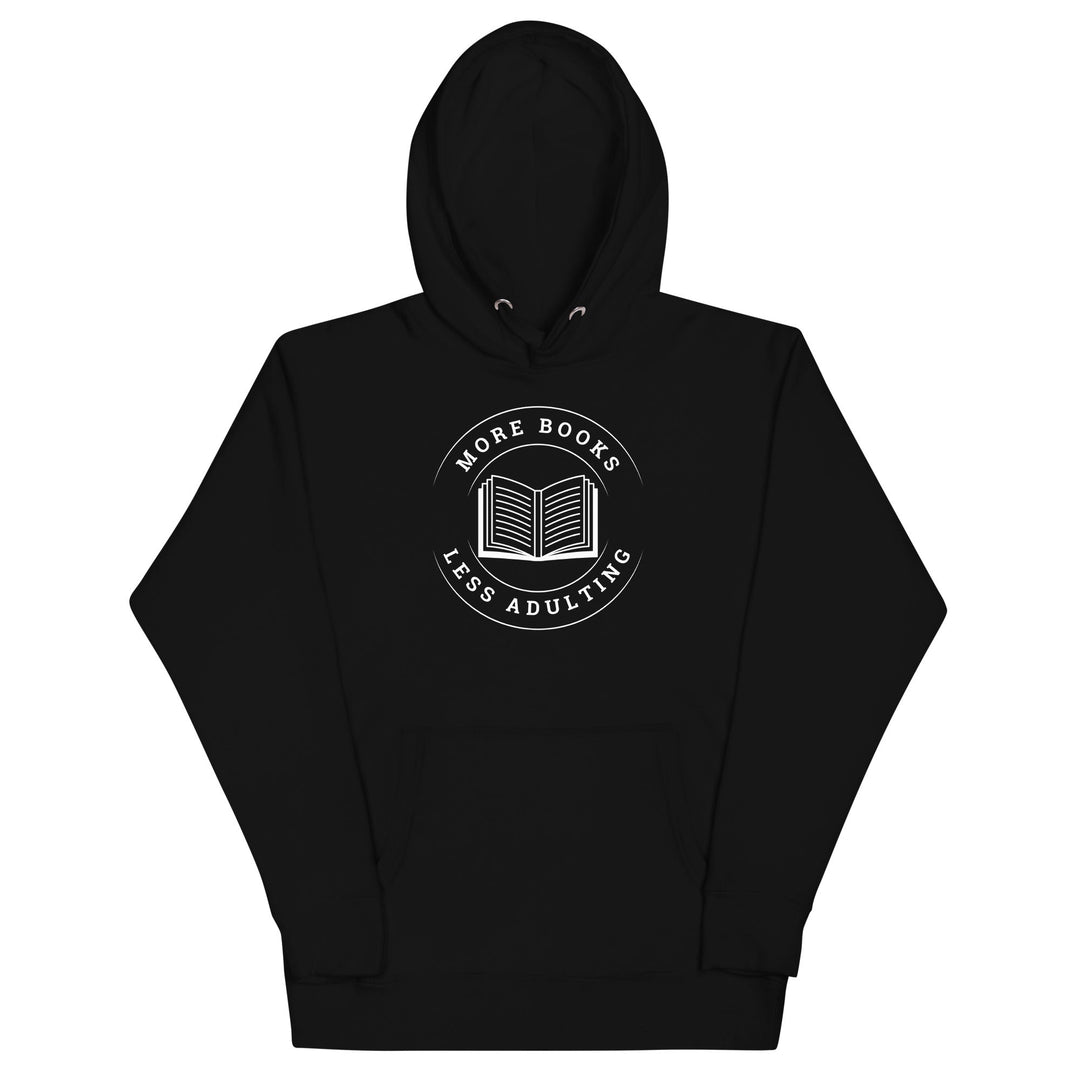 More Books Less Adulting Premium Hoodie - Read Til Dawn