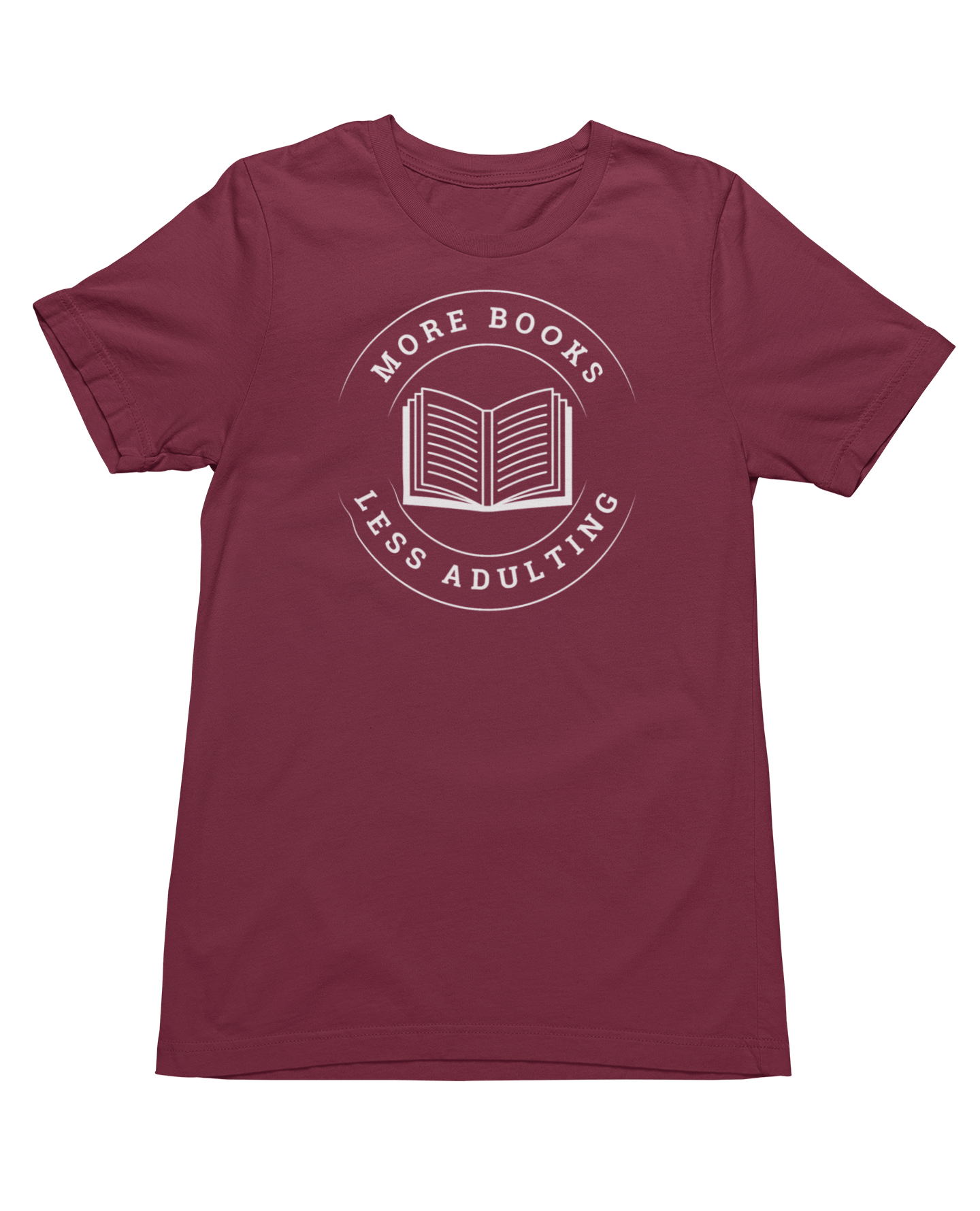 More Books, Less Adulting T-Shirt - Milady's Mythical Market