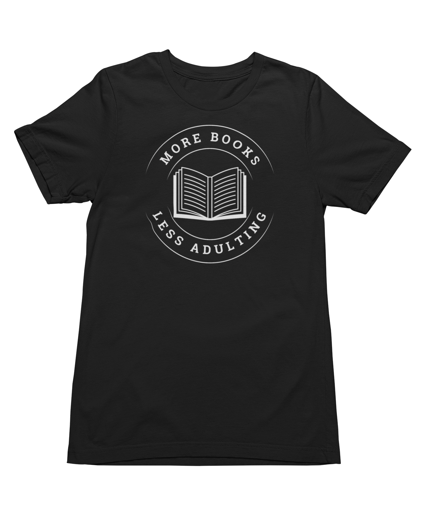More Books, Less Adulting T-Shirt - Milady's Mythical Market