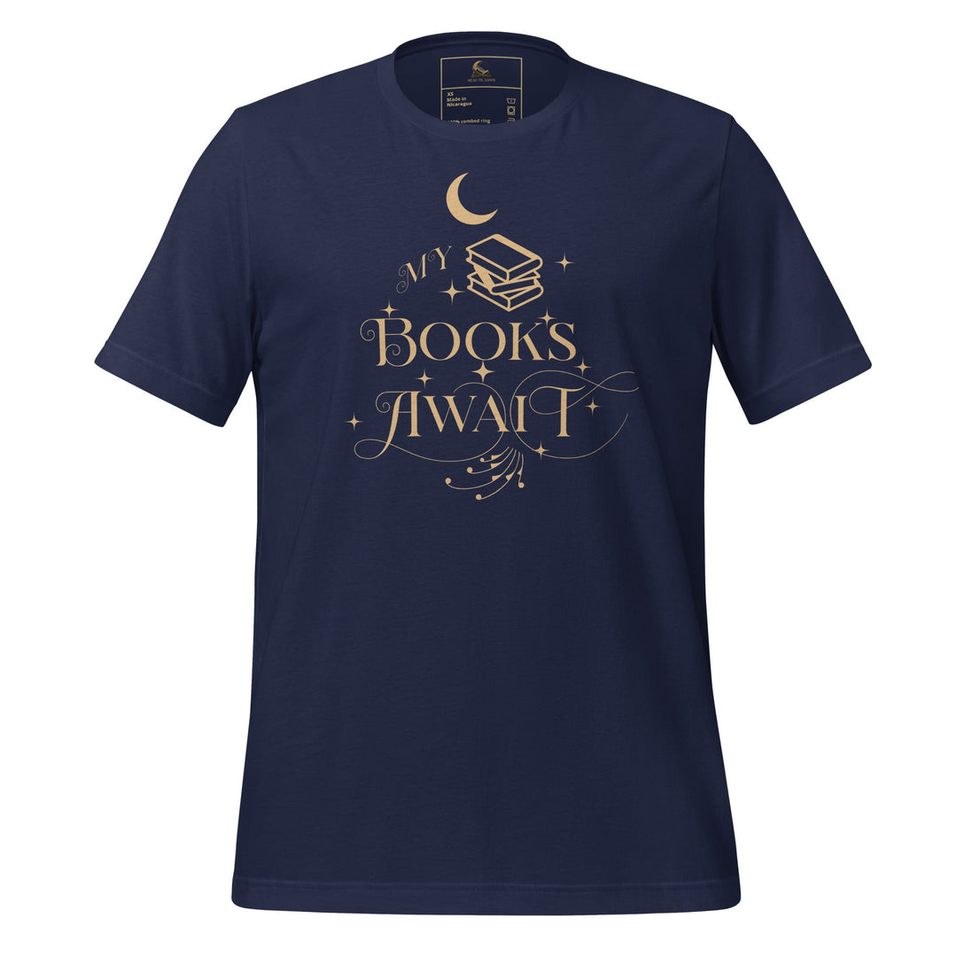 My Books Await Short Sleeve T-Shirt - Read Til Dawn