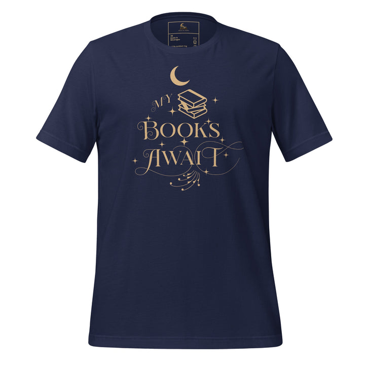 My Books Await Short Sleeve T-Shirt - Read Til Dawn