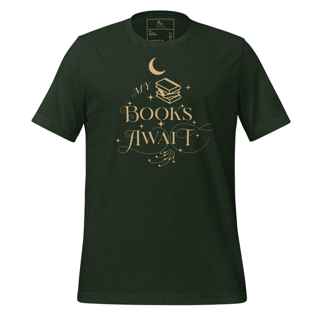 My Books Await Short Sleeve T-Shirt - Read Til Dawn